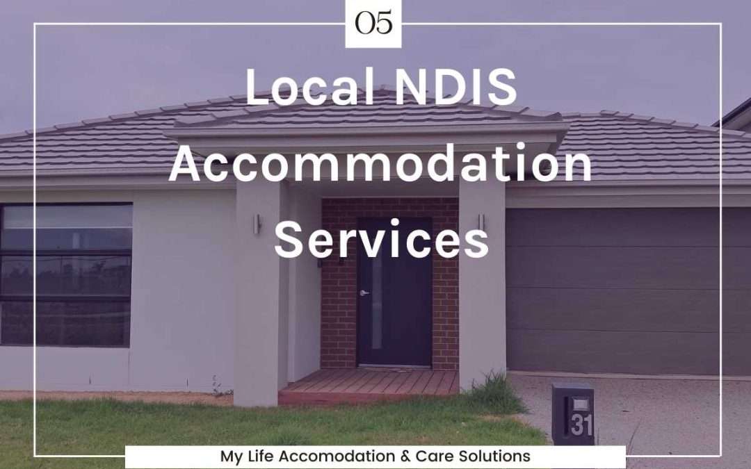 Local NDIS Accommodation Services by My Life Accommodation and Care
