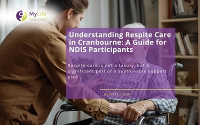 Understanding Respite Care in Cranbourne: A Guide for NDIS Participants and Carers
