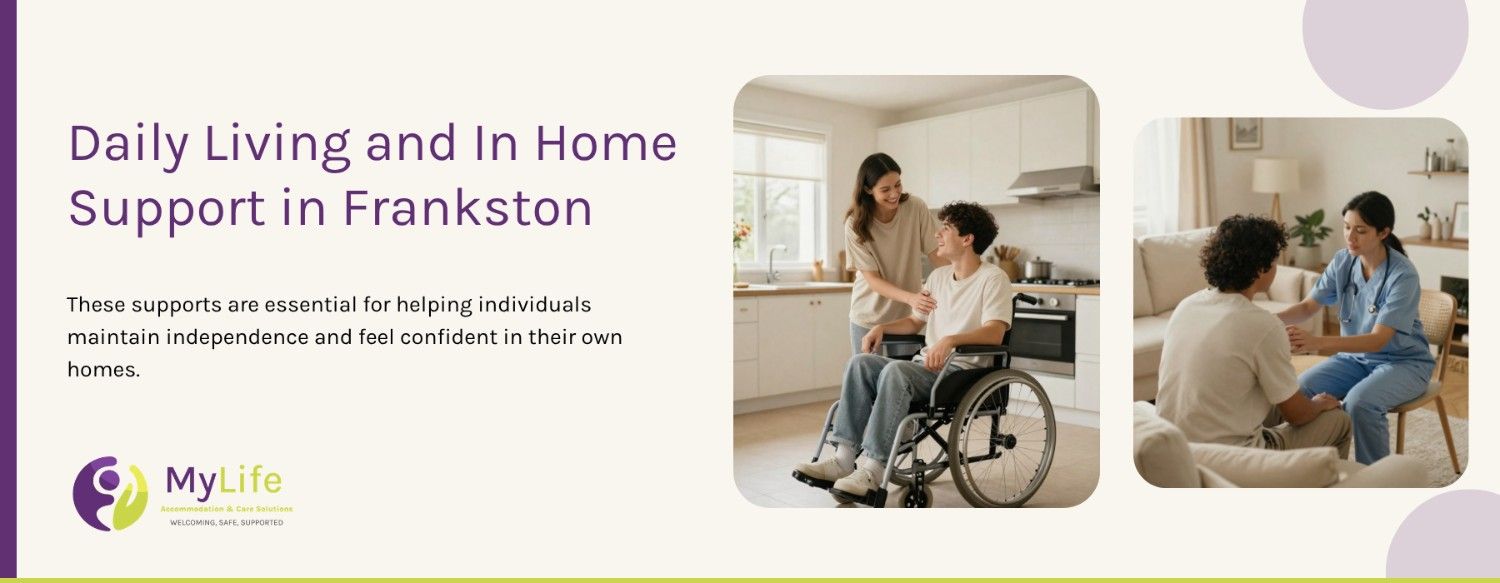 Daily Living and In Home Support in Frankston Exploring the Disability Support Services Available Across Frankston