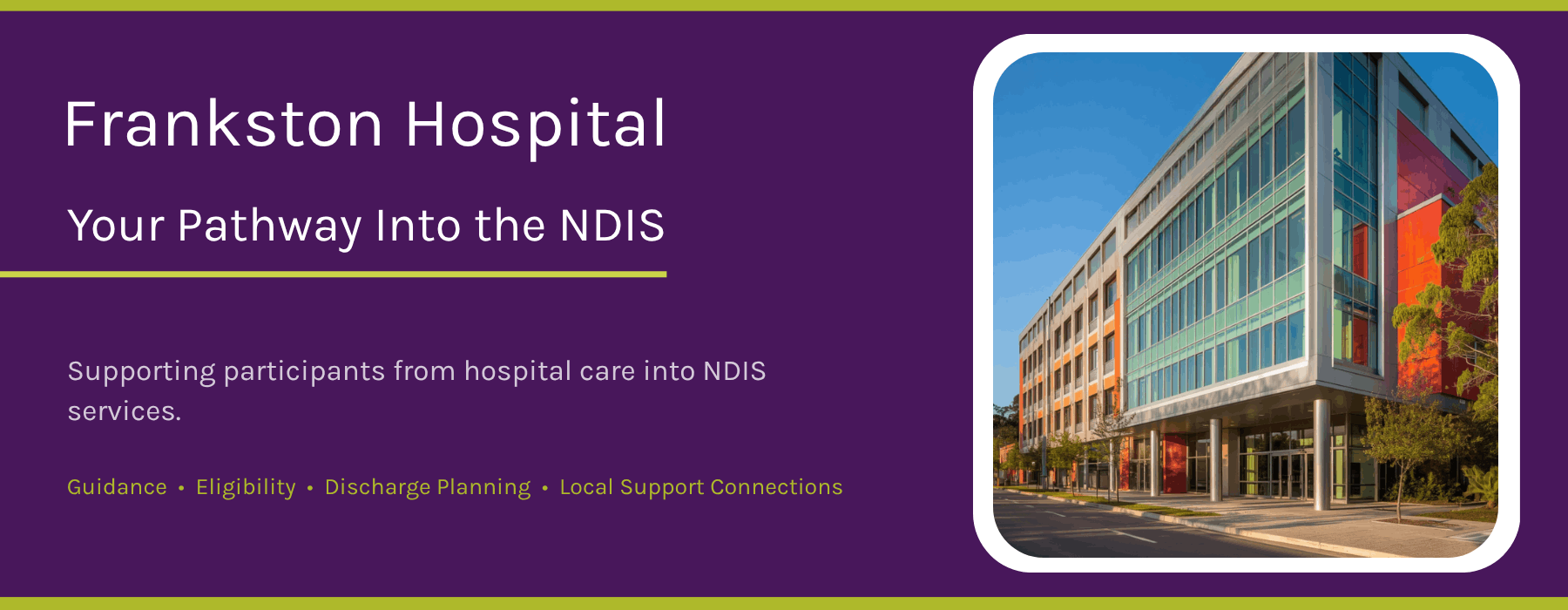 Frankston Hospital Frankston Hospital Your Pathway into the NDIS