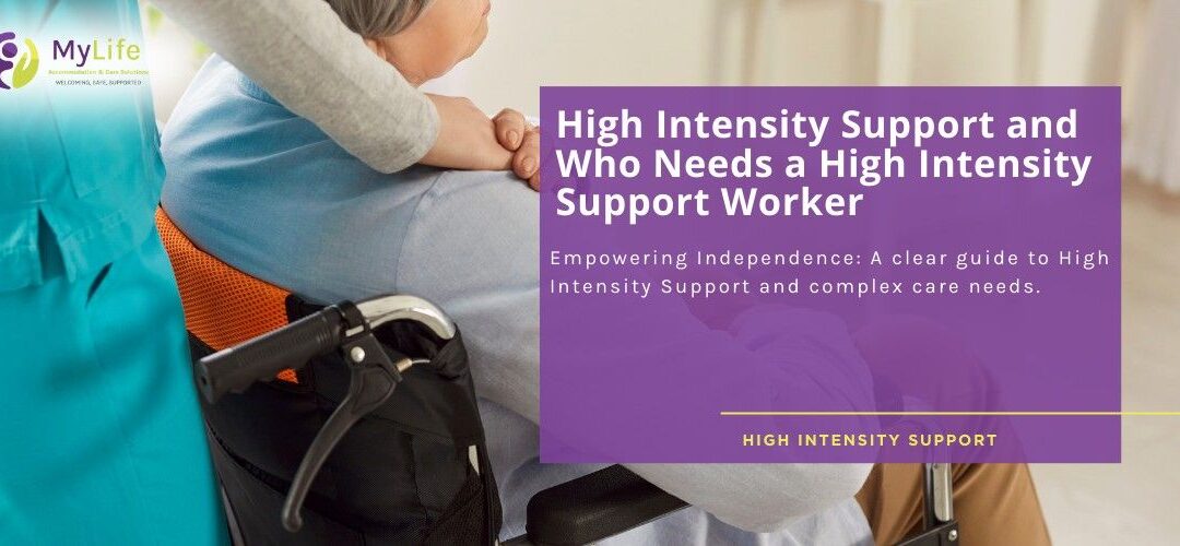 What is High Intensity Support and Who Needs a High Intensity Support Worker