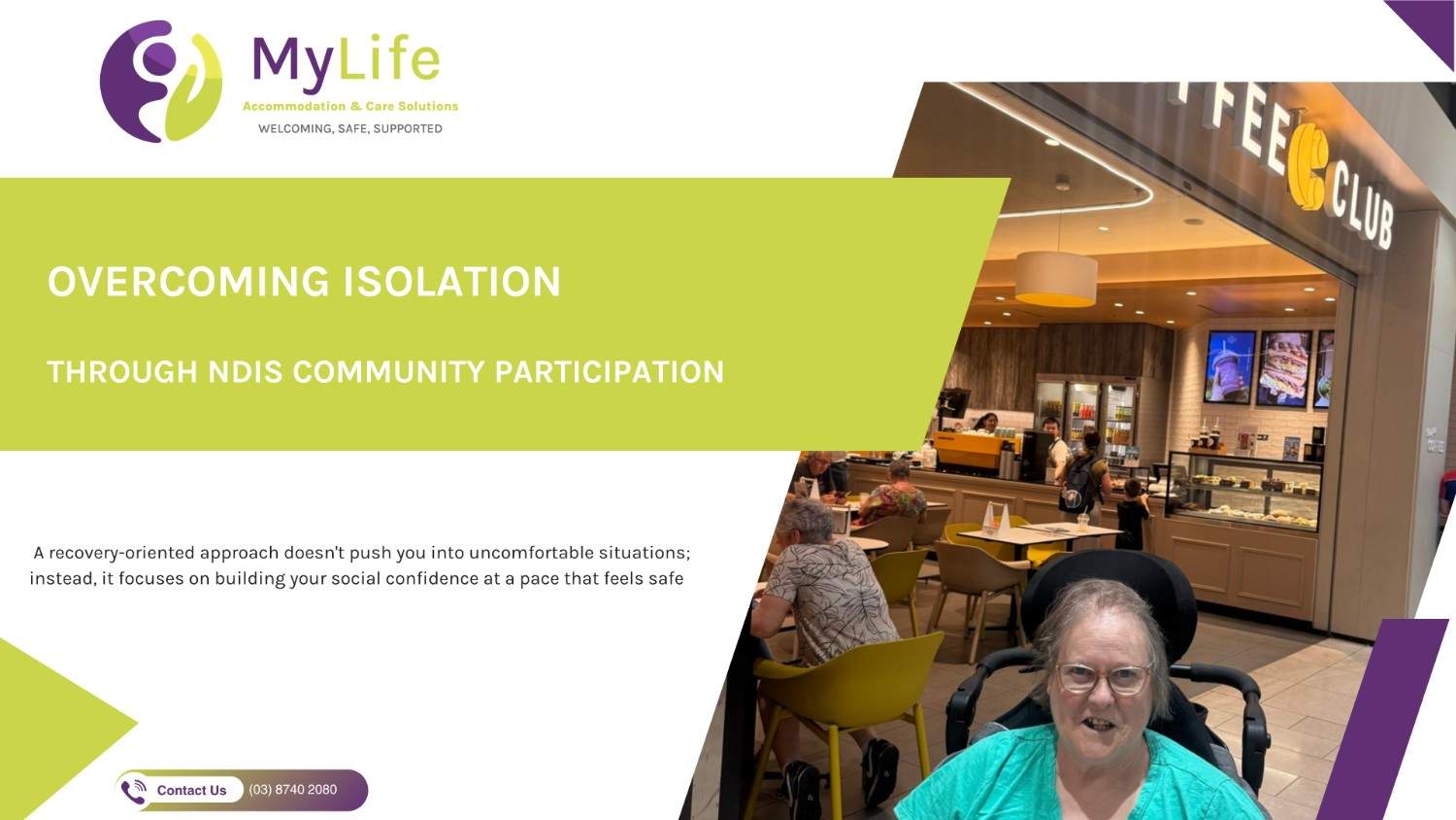 Overcoming isolation through NDIS Community Participation Loneliness and isolation are often some of the heaviest burdens when living with a psychosocial disability