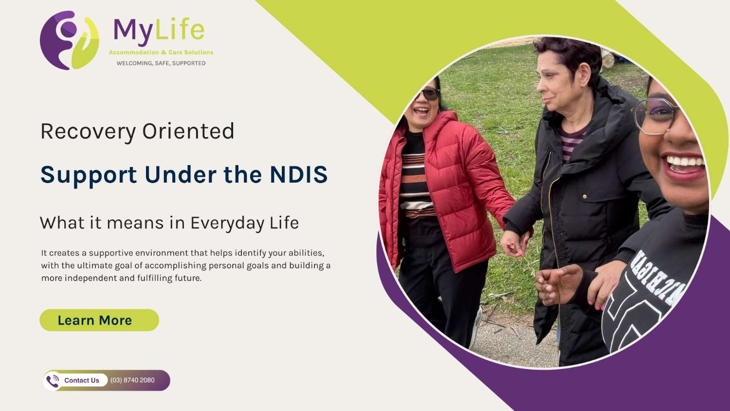 Recovery oriented support Care that focuses on strengths & personal growth.